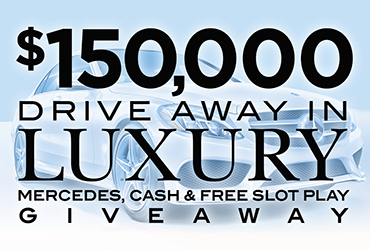 $150,000 Drive Away in Luxury Mercedes, Cash & Free Slot Play Giveaway