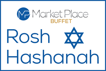 Celebrate Rosh Hashanah at Market Place Buffet