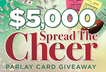 $5,000 Spread the Cheer Parlay Card Giveaway