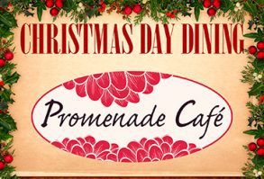 Christmas Dinner at Promenade Cafe