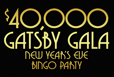 $40,000 Gatsby Gala New Year's Eve Bingo Party
