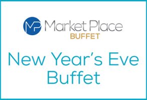 New Year's Eve Dining at Market Place Buffet