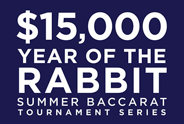$15,000 Summertime Baccarat Tournament Series
