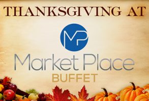Thanksgiving at Market Place Buffet