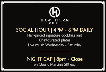 Our Take on Happy Hour at Hawthorn Grill