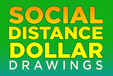 Social Distance Dollar Drawings