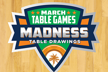 March Madness Table Games Drawings