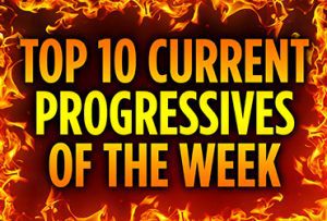 Top 10 Current Progressives of The Week at Rampart Casino
