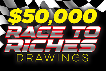 $50,000 Race to Riches Drawings