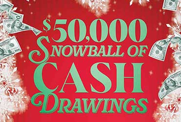 $50,000 Snowball of Cash Table Games Drawings