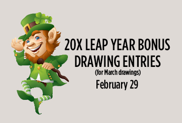 20X Leap Year Bonus Drawing Entries