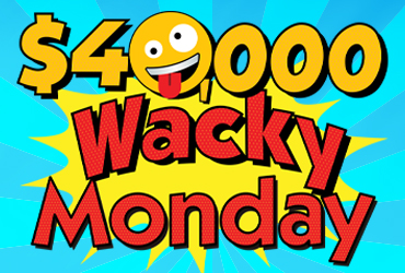 $40,000 Wacky Monday Hot Seat Drawings