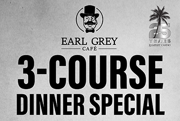 Earl Grey Café 25th Anniversary Dinner Special