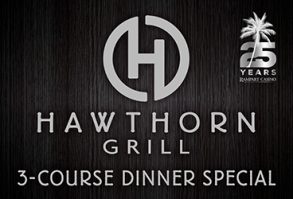 Hawthorn Grill 25th Anniversary Dinner Special