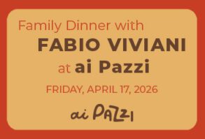 Family Dinner with Fabio Viviani at ai Pazzi